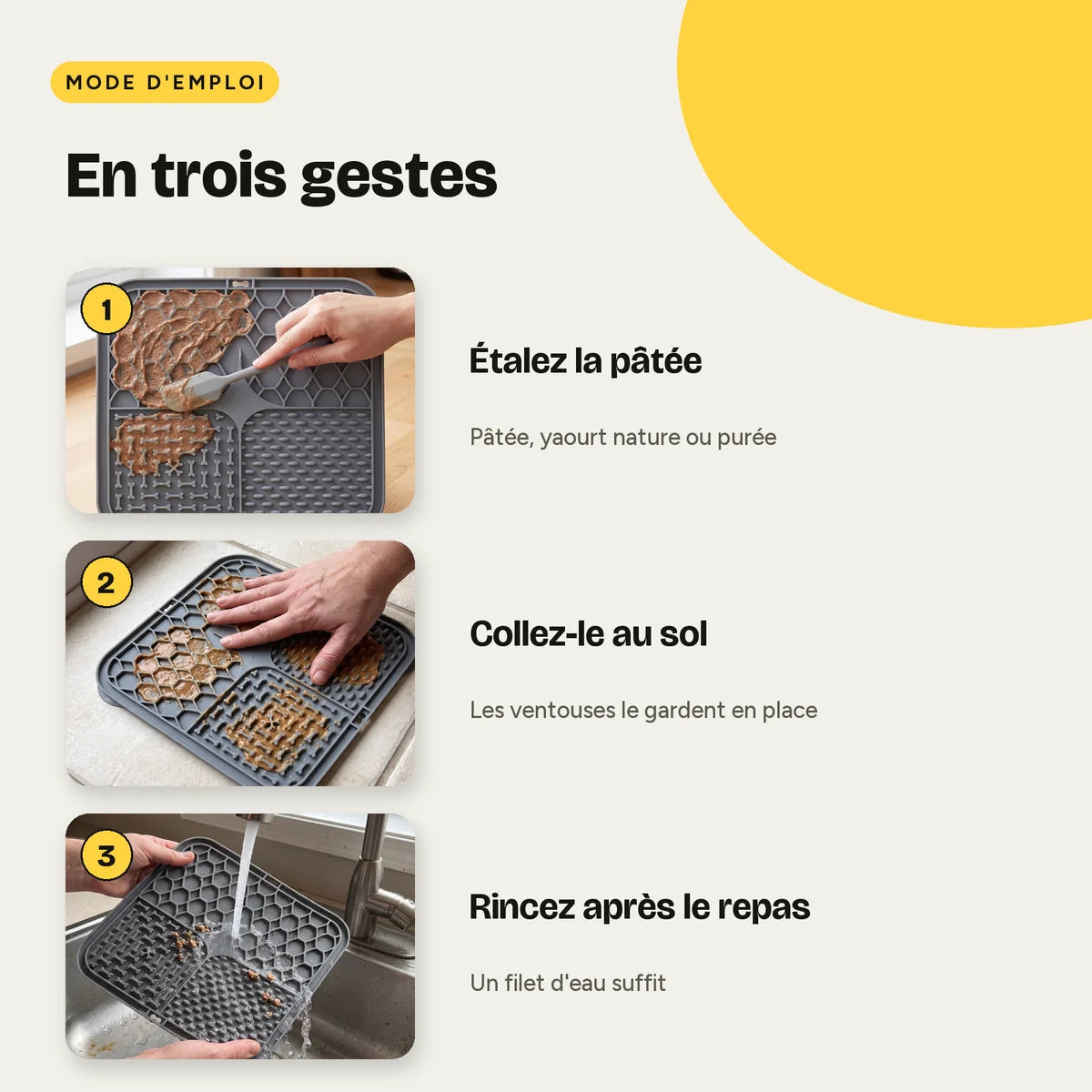 Mode d'emploi en trois gestes : étaler, coller au sol, rincer